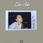 Dice Ailes – Enough For You [AuDio]