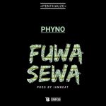 Phyno – Fuwa Sewa [AuDio]