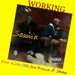 Sossick – Working ft Dice Ailes, CDQ, Ice Prince & O Shine [AuDio]