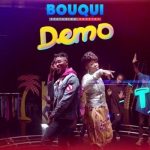 Bouqui – Demo ft Angeloh [AuDio + ViDeo]
