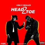 CDQ & Skales – Head2Toe [AuDio]