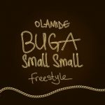 Olamide – Buga Small Small [AuDio]