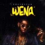 Solidstar – Wena [AuDio]
