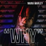 Naira Marley – Why [AuDio]