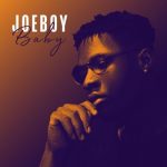 Joeboy – Baby [AuDio]
