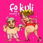 Danny S – Fo Kuli [AuDio]