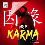 Mr P – Karma [AuDio]