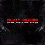 Runtown – Body Riddim ft Darkovibes & Bella Shmurda [AuDio]