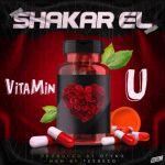 Shakar EL – VitaMin U [AuDio]
