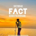 Victor AD – FACT (Acoustic Version)