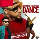 B-Red – Dance ft Mayorkun
