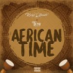 Krizbeatz & Teni – African Time