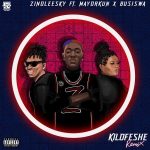 Zinoleesky - Kilofeshe Remix ft Mayorkun & Busiswa