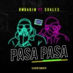 OmoAkin - Pasa Pasa ft Skales