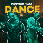Mayorkun & L.A.X - Dance