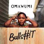 Omawumi - Bullshit