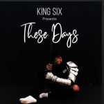 King Six - These Days