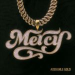 Adekunle Gold - Mercy