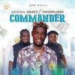 Generalsnazy - Commander ft Umu Obiligbo