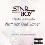 Starboy - Number One Lover ft Wizkid & Shaydee [AuDio]
