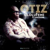 Otiz - Ololufemi ft Jaywon