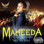 Maheeda - Lasgidi Chick + Omo Toh Shan [AuDio]
