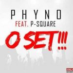 Phyno - O Set ft P-Square [AuDio]