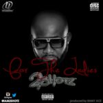 2Shotz - For The Ladies [AuDio]