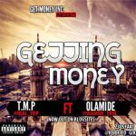 TMP - Gettin Money ft Olamide