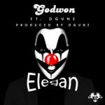 Godwon - Elegan ft DGunz [AuDio]