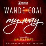Wande Coal - My Way