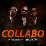 P-Square - Collabo ft Don Jazzy [AuDio]
