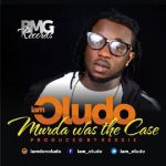 Oludo - Murda [AuDio]