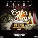 Jhybo - Baba Alaye ft Qdot [AuDio]
