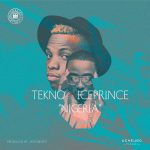 Tekno + Ice Prince - Pray For Nigeria [AuDio]