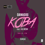 Danagog - Koba ft Lil Kesh