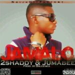 2SHADDY - Jamalo ft jumabee
