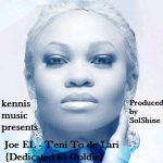 Joe EL - T'eni to de (Dedicated to Goldie)
